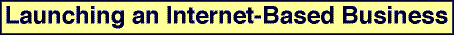 Launching and Internet-Based Business